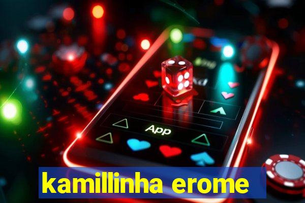 kamillinha erome